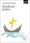 Konfesní právo - Záboj Horák, Jiří Rajmund Tretera - kniha z kategorie Kanonické a konfesní právo
