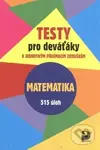 Testy pro deváťáky Matematika 515 úloh (k jednotným přijímacím zkouškám) - Martin Dytrych, Jakub Dytrych