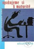 Opakujeme si k maturitě... Ekonomie - kniha z kategorie Střední školy