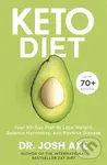 Keto Diet (Your 30-Day Plan to Lose Weight, Balance Hormones, Boost Brain Health, and Reverse Disease) - kniha z kategorie Diety a zdravá výživa