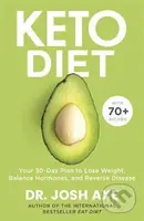 Keto Diet (Your 30-Day Plan to Lose Weight, Balance Hormones, Boost Brain Health, and Reverse Disease) - kniha z kategorie Diety a zdravá výživa