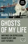 Ghosts of My Life (Writings on Depression, Hauntology and Lost Futures) - kniha z kategorie Filozofie