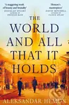 The World and All That It Holds - Aleksandar Hemon - kniha z kategorie Beletrie