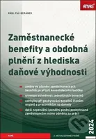 Zaměstnanecké benefity a obdobná plnění z hlediska daňové výhodnosti 2024 - kniha z kategorie Daně