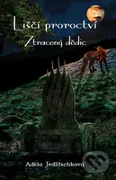 Liščí proroctví 2 (Ztracený dědic) - Adéla Jedlitschková - kniha z kategorie Beletrie pro děti