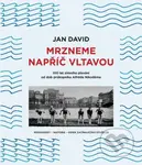 Mrzneme napříč Vltavou (100 let zimního plavání od dob průkopníka Alfréda Nikodéma) - kniha z kategorie Zdraví a životní styl