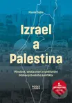 Izrael a Palestina (Minulost, současnost a směřování blízkovýchodního konfliktu) - kniha z kategorie Historie