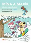 Mína a Maxík půjdou do školy (Pracovní sešit pro MŠ: Zima 2)