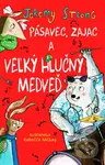 Pásavec, zajac a veľký hlučný medveď - Jeremy Strong, Rebecca Bagley (ilustrátor) - kniha z kategorie Beletrie pro děti