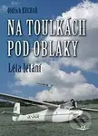 Na toulkách pod oblaky - Oldřich Kuchař - kniha z kategorie Odborné a naučné