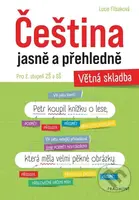 Čeština jasně a přehledně – Větná skladba - Lucie Filsaková - kniha z kategorie Mateřská škola a předškoláci