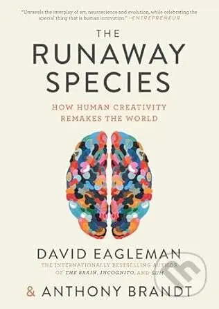 The Runaway Species (How Human Creativity Remakes the World) - kniha z kategorie Psychologie