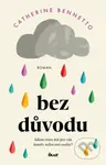 Bez důvodu - Catherine Bennetto - kniha z kategorie Beletrie pro děti