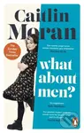 What About Men? - Caitlin Moran - kniha z kategorie Humanitní a společenské vědy
