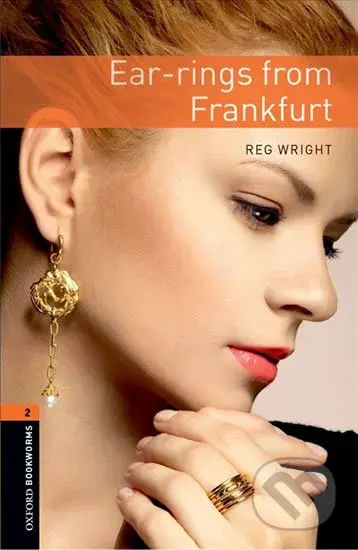 Library 2 - Ear-rings From Frankfurt (Oxford Bookworms (New Edition)) - kniha z kategorie Jazykové učebnice a slovníky
