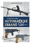 Československé automatické zbraně - Lubomír Popelínský - kniha z kategorie 20. století