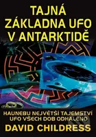 Tajná základna UFO v Antarktidě (Haunebu největší tajemství UFO všech dob odhaleno) - kniha z kategorie Záhady a paranormální jevy