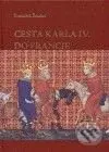 Cesta Karla IV. do Francie ((1377–1378)) - František Šmahel - kniha z kategorie Středověk