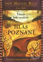 Hlas poznání - Don Miguel Ruiz - kniha z kategorie Odborné a naučné