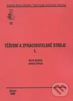 Těžební a zpracovatelské stroje I. - Horst Gondek - kniha z kategorie Vysoké školy