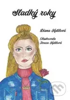Sladký roky - Diana Kutilová - kniha z kategorie Beletrie pro děti