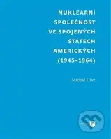 Nukleární společnost ve Spojených státech amerických (1945-1964) - kniha z kategorie Etiketa