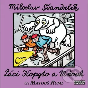 Žáci Kopyto a Mňouk - Miloslav Švandrlík - audiokniha z kategorie Beletrie pro děti