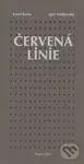 Červená linie - Karel Kuna, Igor Malijevský