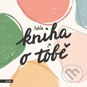 Tahle kniha je o tobě - Helena Tréglová (ilustrátor)