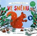 Ve sněhu - Velké objevy pro malé objevitele - Anne-Kathrin Behlová - kniha z kategorie Pro děti