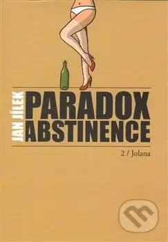 Paradox abstinence - Jolana - Jan Jílek - kniha z kategorie Beletrie