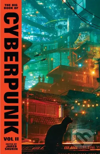 The Big Book of Cyberpunk 2 - Jared Shurin - kniha z kategorie Sci-fi
