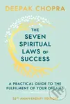 The Seven Spiritual Laws of Success (A Practical Guide to the Fulfillment of Your Dreams) - kniha z kategorie Odborné a naučné
