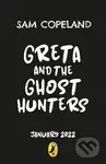 Greta and the Ghost Hunters - Sam Copeland, Sarah Horne (ilustrátor) - kniha z kategorie Beletrie pro děti