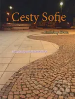 Cesty Sofie (Emblémy života) - Gabriela Spustová Izakovičová - kniha z kategorie Společenská beletrie