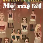 Měj mě rád/a - Markéta Hejkalová - kniha z kategorie Společenská beletrie