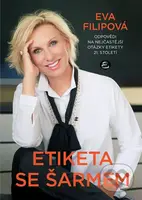 Etiketa se šarmem (Odpovědi na nejčastější otázky etikety 21. století) - kniha z kategorie Etiketa