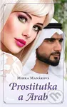 Prostitutka a Arab - Mirka Manáková - kniha z kategorie Společenská beletrie