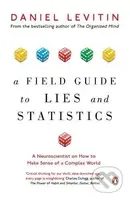 A Field Guide to Lies and Statistics (A Neuroscientist on How to Make Sense of a Complex World) - kniha z kategorie Psychologie