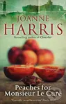 Peaches for Monsieur le Curé - Joanne Harris - kniha z kategorie Beletrie