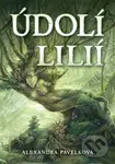 Údolí lilií - Alexandra Pavelková - kniha z kategorie Společenská beletrie