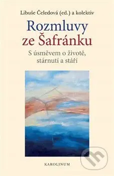 Rozmluvy ze Šafránku (S úsměvem o životě, stárnutí a stáří) - kniha z kategorie Psychologie