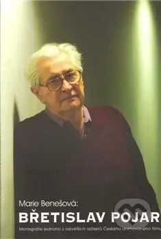 Břetislav Pojar (Monografie jednoho z největších režisérů českého animovaného filmu) - kniha z kategorie Film