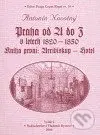 Praha od A do Z v letech 1820-1850. Kniha první: Arcibiskup - Hotel - kniha z kategorie Učebnice a slovníky