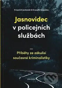 Jasnovidec v policejních službách (Příběhy ze zákulisí současné kriminalistiky) - kniha z kategorie Detektivky