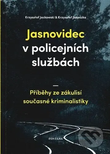 Jasnovidec v policejních službách (Příběhy ze zákulisí současné kriminalistiky) - kniha z kategorie Detektivky