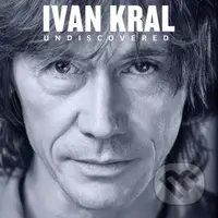 Ivan Kral: Undiscovered - Ivan Král
