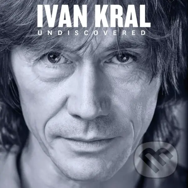 Ivan Kral: Undiscovered - Ivan Král,Ivan Kral: Undiscovered - Ivan Král