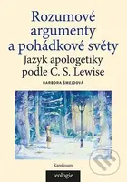 Rozumové argumenty a pohádkové světy (Jazyk apologetiky podle C. S. Lewise) - kniha z kategorie Křesťanství