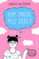 Kam zmizol môj brat? - Marta Hlušíková, Alexandra Just (ilustrátor) - kniha z kategorie Beletrie pro děti